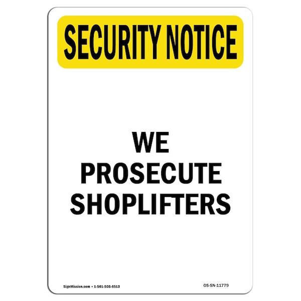 OSHA Security Sign, 5" Height, We Prosecute Shoplifters, Portrait, 10PK